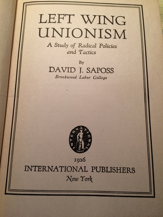 Left Wing Unionism: A Study of Radical Policies and Tactics