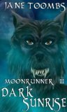 Dark Sunrise (Moonrunner, #3)
