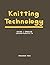 Knitting Technology by David J. Spencer