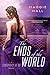 The Ends of the World by Maggie  Hall The Ends of the World by Maggie  Hall