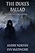 The Duke's Ballad by Andre Norton
