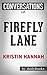 Conversations on Firefly Lane: A Novel By Kristin Hannah | Conversation Starters