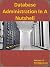 Database Administration In A Nutshell: A Primer Course