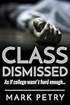 Class Dismissed: As if college wasn't hard enough... Class Dismissed: As if college wasn't hard enough...