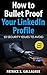 How to Bullet Proof Your LinkedIn Profile: 10 Security Issues to Avoid