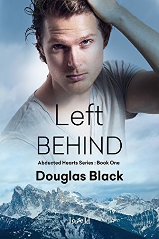 Left Behind (Abducted Hearts Book 1)