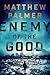 Enemy of the Good