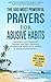 Prayer | The 500 Most Powerful Prayers for Abusive Habits: Includes Life Changing Prayers for Quit Smoking, Alcoholism, Addiction, Habits & Anger Management