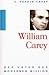 William Carey: Der Vater der modernen Mission