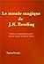 Le monde magique de J. K. R...