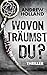 Wovon träumst du? (Howard Caspar #2)