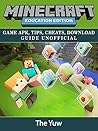 Minecraft Education Edition: Game Apk, Tips, Cheats, Download Guide Unofficial