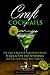 Craft Cocktails: Become a M...