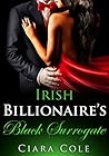 Irish Billionaire's Black Surrogate Irish Billionaire's Black Surrogate