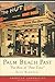 Palm Beach Past: The Best of "Post Time" (American Chronicles)