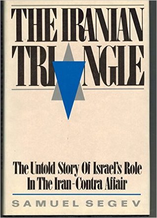 The Iranian Triangle: The Untold Story of Israel's Role in the Iran-Contra Affair (English and Hebrew Edition)