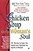 Chicken Soup for the Woman's Soul by Jack Canfield Chicken Soup for the Woman's Soul by Jack Canfield