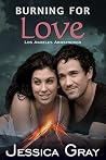 Burning for Love: Los Angeles Armstrongs 2 (The Armstrongs Book 8)