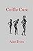 Coffle Cure (The Coffle Book 3)