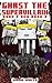 Ghast the Supervillain, Book Two and Book Three (An Unofficial Minecraft Book for Kids Ages 9 - 12 (Preteen)