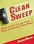 Clean Sweep: Smart and Easy Tips and Tricks to Clean and Organize Your House (Cleaning and Organizing Book 1)