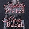 Slightly Wicked by Mary Balogh