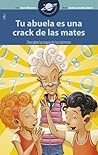 Tu abuela es una crack de las mates