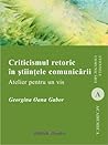 Criticismul retoric în științele comunicării: atelier pentru un vis