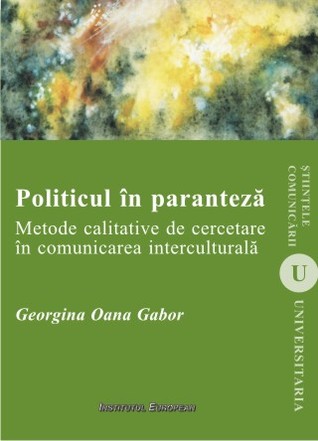 Politicul în paranteză: metode calitative de cercetare în comunicarea interculturală