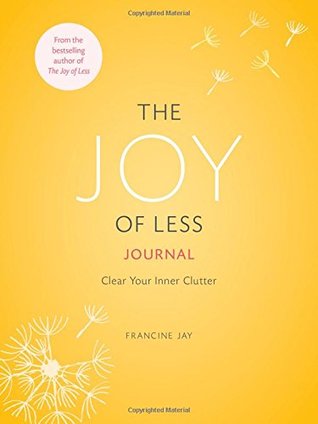 The Joy of Less Journal: Clear Your Inner Clutter (Paperback)