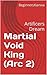 Martial Void King (Arc 2): Artificers Dream