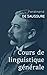 Cours de linguistique générale by Ferdinand de Saussure