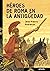 Héroes de Roma en la Antigü...