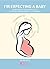 I'm Expecting a Baby: Your step-by-step guide to antenatal & hypnobirthing preparation