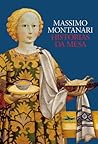 Histórias da Mesa by Massimo Montanari Histórias da Mesa by Massimo Montanari