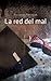La red del mal (Spanish Edition)