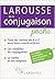 Larousse de la Conjugaison : Tous les Verbes Francais (French Edition)