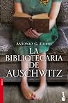 La bibliotecaria de Auschwitz by Antonio Iturbe
