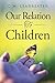 Our Relation to Children