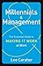 Millennials & Management: The Essential Guide to Making it Work at Work