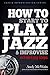 HOW TO Start to PLAY JAZZ &...