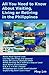 All You Need to Know About Visiting, Living or Retiring in the Philippines: Retire Rich! Spend Less! Enjoy Luxury Lifestyle! Maids Serving 24/7, $1 a Day! 7,107 Philippine Islands!