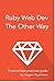 Ruby Web Dev: The Other Way