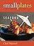 Small Plates from Around th...