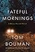 Fateful Mornings (Henry Farrell  #2)