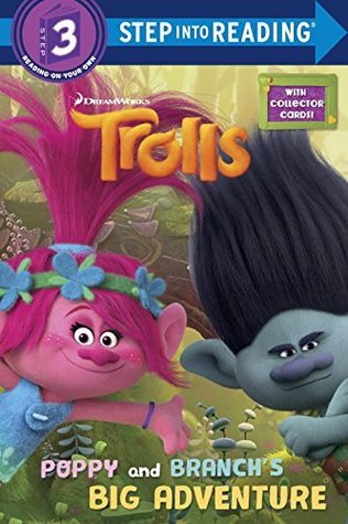 Poppy and Branch's Big Adventure (DreamWorks Trolls) (Step into Reading, Step 3)