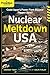 Nuclear Meltdown, USA: Coul...