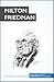 Milton Friedman: Nobel Prize-winning economist and free market advocate (Economic Culture Book 3)