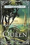 The Reluctant Queen by Sarah Beth Durst