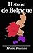 Histoire de Belgique/Tome 6 (French Edition)